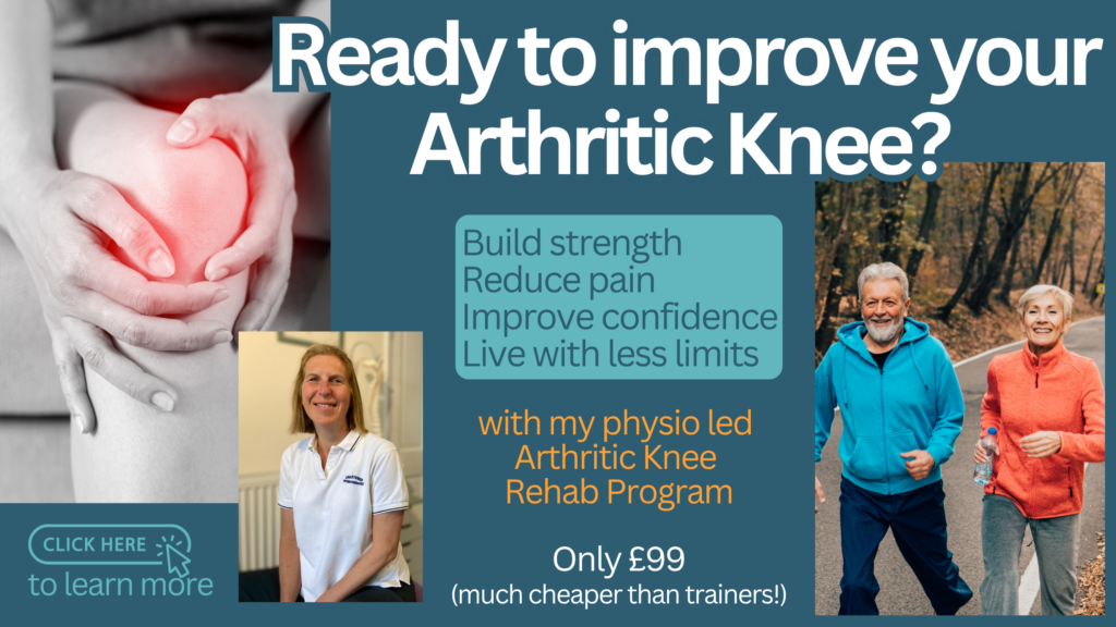 Are you ready to improve your arthritic knee? Picture of a couple enjoying being active. Build strength, reduce pai, improve confidence, live with less limits. If this sounds good take a look at my physio led rehab program for arthritic knees. Only £99 - much cheaper than trainers. click to learn more.